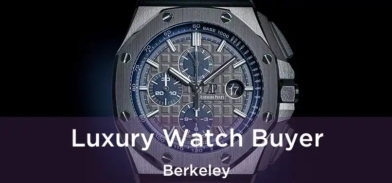  Luxury Watch Buyer Berkeley