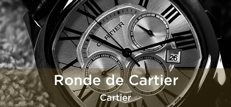  Ronde de Cartier Cartier