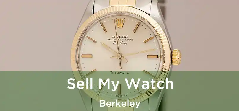  Sell My Watch Berkeley