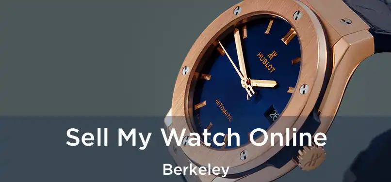  Sell My Watch Online Berkeley