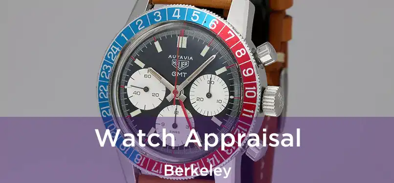  Watch Appraisal Berkeley
