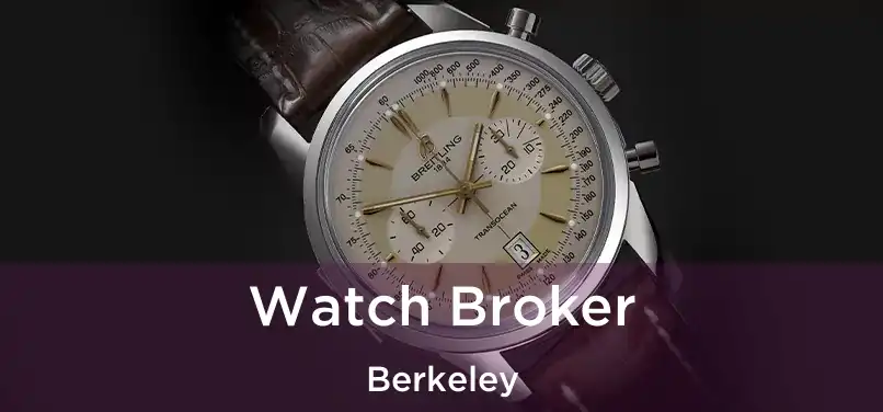  Watch Broker Berkeley