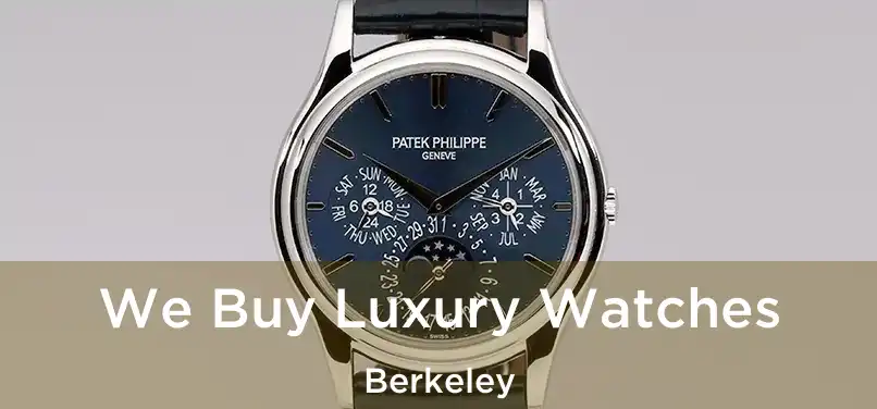  We Buy Luxury Watches Berkeley